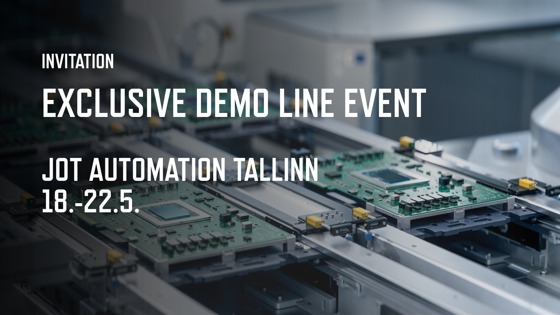 JOT Estonia — Exclusive Demo Line Event 18.-22.5.